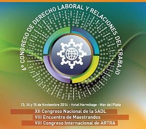 6° Congreso de Derecho Laboral  y Relaciones de trabajo
